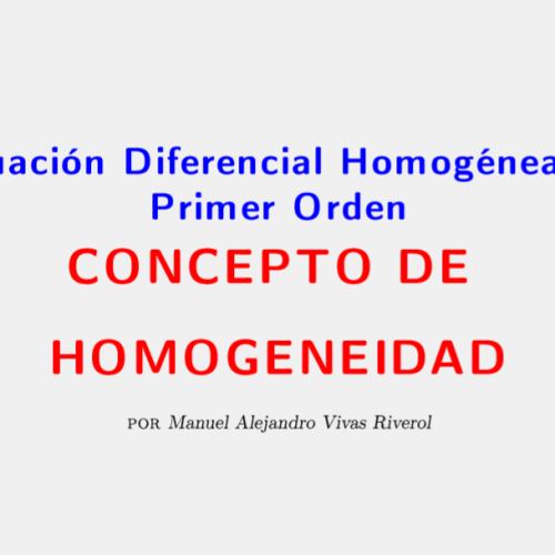 Homogeneidad Ecuacion Diferencial Primer Orden